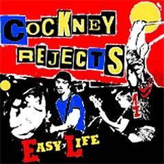 Cockney Rejects : Easy Life
